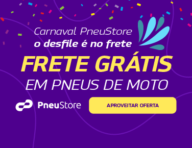 Carnaval PneuStore - Frete Grátis em Pneus de Moto